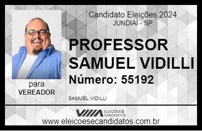 Candidato PROFESSOR SAMUEL VIDILLI 2024 - JUNDIAÍ - Eleições