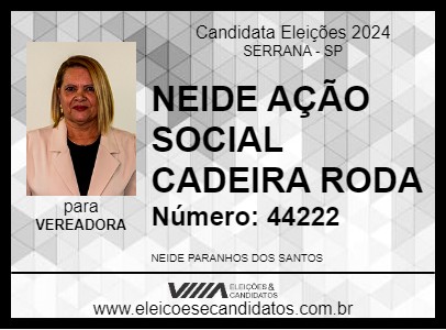 Candidato NEIDE AÇÃO SOCIAL CADEIRA RODA 2024 - SERRANA - Eleições