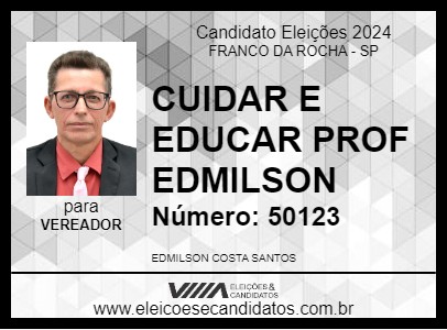 Candidato CUIDAR E EDUCAR PROF EDMILSON 2024 - FRANCO DA ROCHA - Eleições