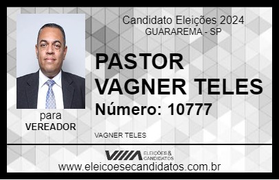 Candidato PASTOR VAGNER TELES 2024 - GUARAREMA - Eleições