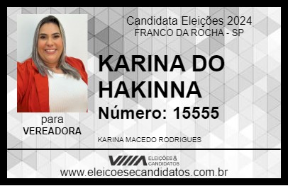 Candidato KARINA DO HAKINNA 2024 - FRANCO DA ROCHA - Eleições