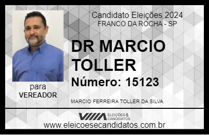 Candidato DR MARCIO TOLLER 2024 - FRANCO DA ROCHA - Eleições