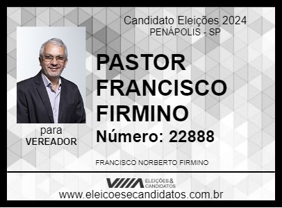 Candidato PASTOR FRANCISCO FIRMINO 2024 - PENÁPOLIS - Eleições