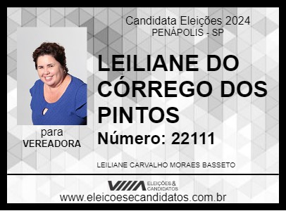 Candidato LEILIANE DO CÓRREGO DOS PINTOS 2024 - PENÁPOLIS - Eleições