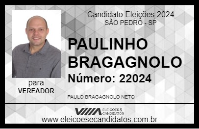 Candidato PAULINHO BRAGAGNOLO 2024 - SÃO PEDRO - Eleições