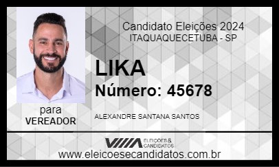 Candidato LIKA 2024 - ITAQUAQUECETUBA - Eleições