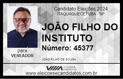 Candidato JOÃO FILHO DO INSTITUTO 2024 - ITAQUAQUECETUBA - Eleições