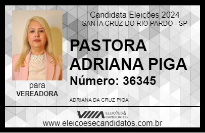 Candidato PASTORA ADRIANA PIGA 2024 - SANTA CRUZ DO RIO PARDO - Eleições