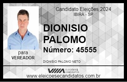 Candidato DIONISIO PALOMO 2024 - IBIRÁ - Eleições