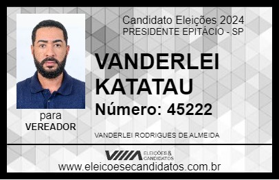 Candidato VANDERLEI KATATAU 2024 - PRESIDENTE EPITÁCIO - Eleições