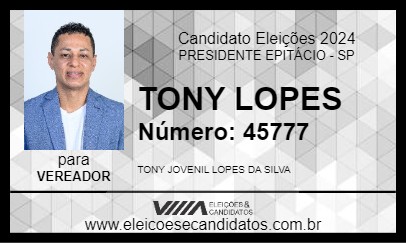 Candidato TONY LOPES 2024 - PRESIDENTE EPITÁCIO - Eleições