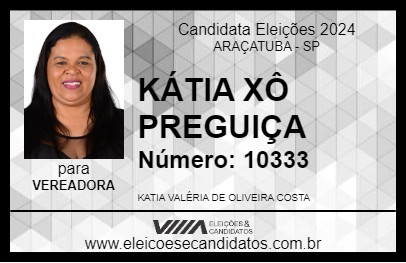 Candidato KÁTIA XÔ PREGUIÇA 2024 - ARAÇATUBA - Eleições