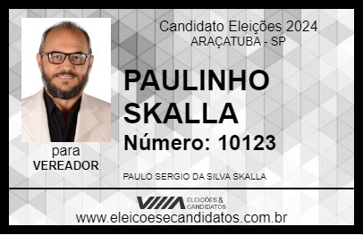 Candidato PAULINHO SKALLA 2024 - ARAÇATUBA - Eleições