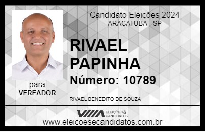 Candidato RIVAEL PAPINHA 2024 - ARAÇATUBA - Eleições