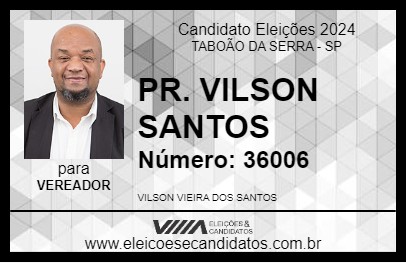 Candidato PR. VILSON SANTOS 2024 - TABOÃO DA SERRA - Eleições