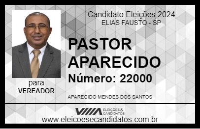 Candidato PASTOR APARECIDO 2024 - ELIAS FAUSTO - Eleições