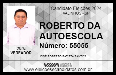 Candidato ROBERTO DA AUTOESCOLA 2024 - VALINHOS - Eleições