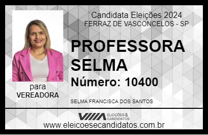 Candidato PROFESSORA SELMA 2024 - FERRAZ DE VASCONCELOS - Eleições