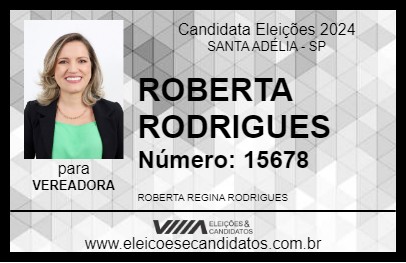 Candidato ROBERTA RODRIGUES 2024 - SANTA ADÉLIA - Eleições