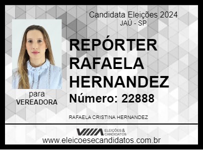 Candidato REPÓRTER RAFAELA HERNANDEZ 2024 - JAÚ - Eleições