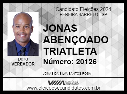 Candidato JONAS ABENÇOADO TRIATLETA 2024 - PEREIRA BARRETO - Eleições