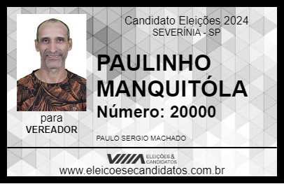 Candidato PAULINHO MANQUITÓLA 2024 - SEVERÍNIA - Eleições