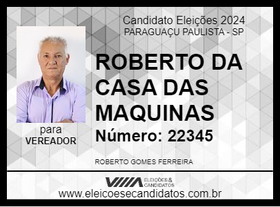 Candidato ROBERTO DA CASA DAS MAQUINAS 2024 - PARAGUAÇU PAULISTA - Eleições