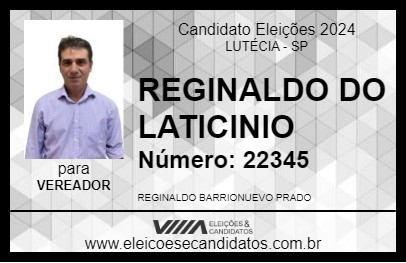 Candidato REGINALDO DO LATICINIO 2024 - LUTÉCIA - Eleições