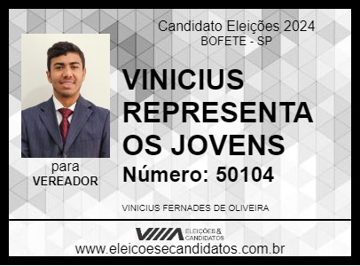 Candidato VINICIUS REPRESENTA OS JOVENS 2024 - BOFETE - Eleições