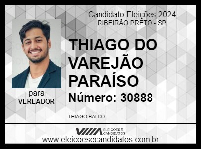 Candidato THIAGO DO VAREJÃO PARAÍSO 2024 - RIBEIRÃO PRETO - Eleições