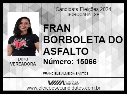 Candidato FRAN BORBOLETA DO ASFALTO 2024 - SOROCABA - Eleições