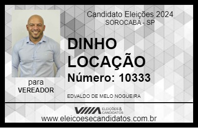 Candidato DINHO LOCAÇÃO 2024 - SOROCABA - Eleições