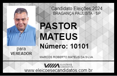 Candidato PASTOR MATEUS 2024 - BRAGANÇA PAULISTA - Eleições