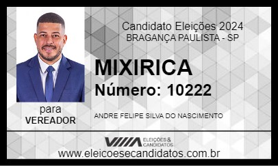 Candidato MIXIRICA 2024 - BRAGANÇA PAULISTA - Eleições