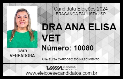 Candidato DRA ANA ELISA VET 2024 - BRAGANÇA PAULISTA - Eleições