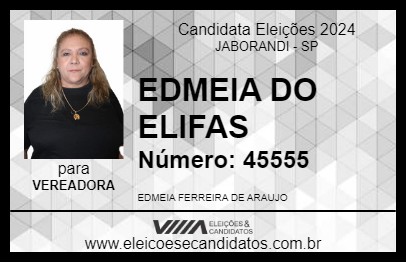 Candidato EDMEIA DO ELIFAS 2024 - JABORANDI - Eleições