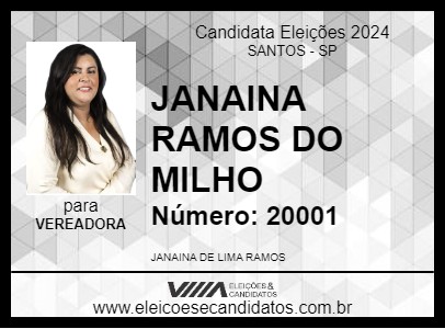 Candidato JANAINA RAMOS DO MILHO 2024 - SANTOS - Eleições