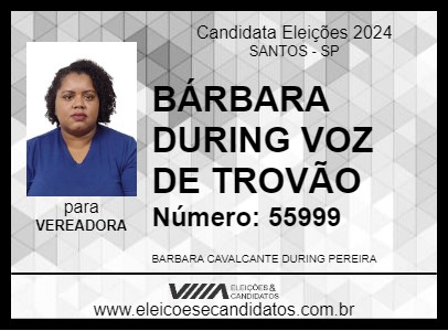 Candidato BÁRBARA DURING  VOZ DE TROVÃO 2024 - SANTOS - Eleições