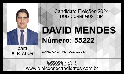 Candidato DAVID MENDES 2024 - DOIS CÓRREGOS - Eleições