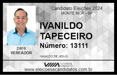 Candidato IVANILDO TAPECEIRO 2024 - MONTE MOR - Eleições