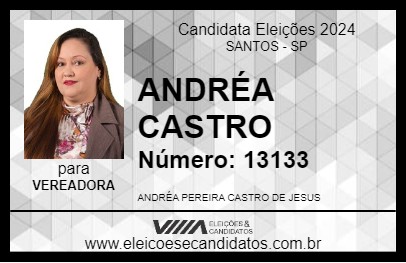 Candidato ANDRÉA CASTRO 2024 - SANTOS - Eleições