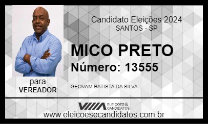 Candidato MICO PRETO 2024 - SANTOS - Eleições