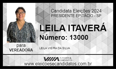 Candidato LEILA ITAVERÁ 2024 - PRESIDENTE EPITÁCIO - Eleições