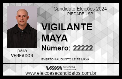 Candidato VIGILANTE MAYA 2024 - PIEDADE - Eleições