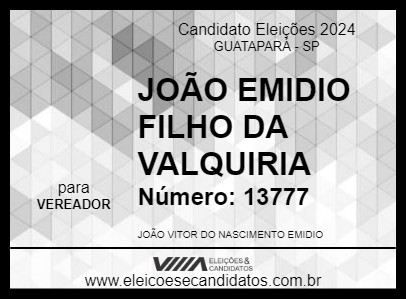 Candidato JOÃO EMIDIO FILHO DA VALQUIRIA 2024 - GUATAPARÁ - Eleições