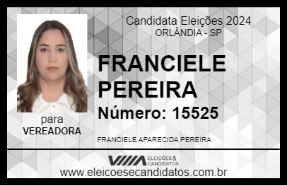 Candidato FRANCIELE PEREIRA 2024 - ORLÂNDIA - Eleições