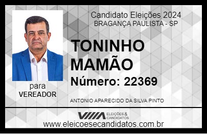 Candidato TONINHO MAMÃO 2024 - BRAGANÇA PAULISTA - Eleições