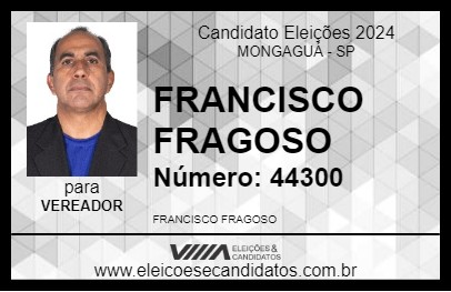 Candidato FRANCISCO FRAGOSO 2024 - MONGAGUÁ - Eleições