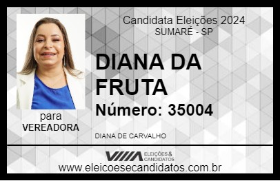 Candidato DIANA DA FRUTA 2024 - SUMARÉ - Eleições