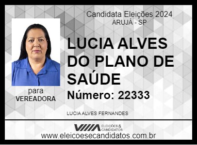 Candidato LUCIA ALVES DO PLANO DE SAÚDE 2024 - ARUJÁ - Eleições